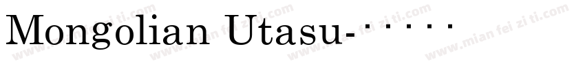 Mongolian Utasu字体转换